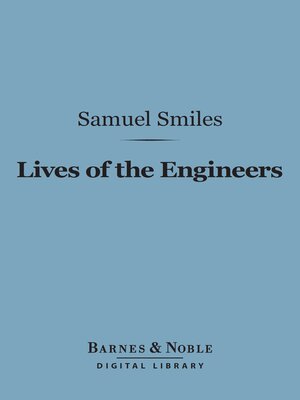cover image of Lives of the Engineers (Barnes & Noble Digital Library)